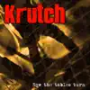 Krutch - Now the Tables Turn